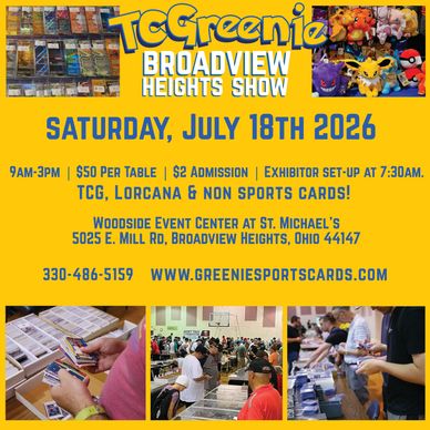 TCGreenie Broadview Heights Show for TCG, Lorcana, and sports cards on July 18, 2026.