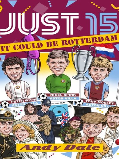 Cover of Just 15 It Could Be Rotterdam by Andy Dale