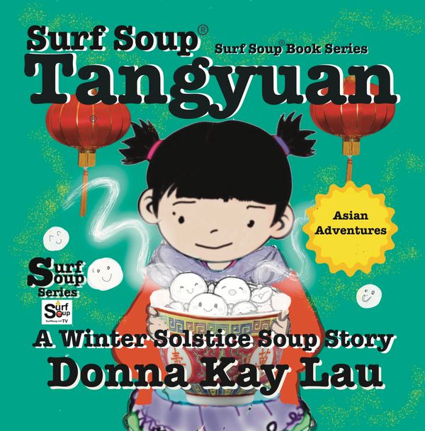 Tangyuan Surf Soup® children’s book series logo by Donna Kay Laua winter solstice soup story
