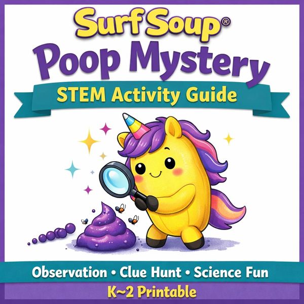 Reader guide Surf Soup® TV and the Banana Unicorns The Poop Mystery
A Magical STEM Mystery for Kids 