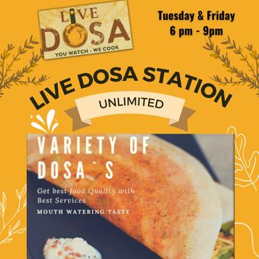 unlimited dinner buffet live dosa varieties of dosa
dosa catering, live dosa catering