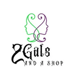 2 Gals and a Shop