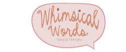 Whimsical Words Speech Therapy