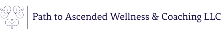 Path to Ascended Wellness & Coaching LLC 