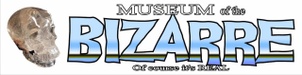 Museum of the Bizarre