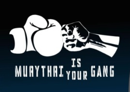 Muaythai is your Gang 