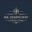 MK Hemingway CONSULTING:                 Clarity. Action. Results.