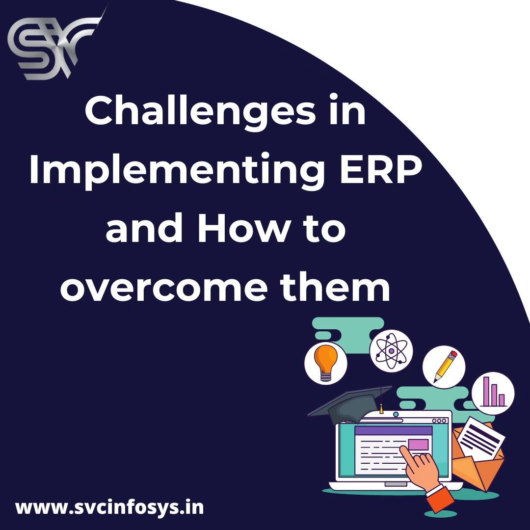Challenges in Implementing ERP and How to overcome them.