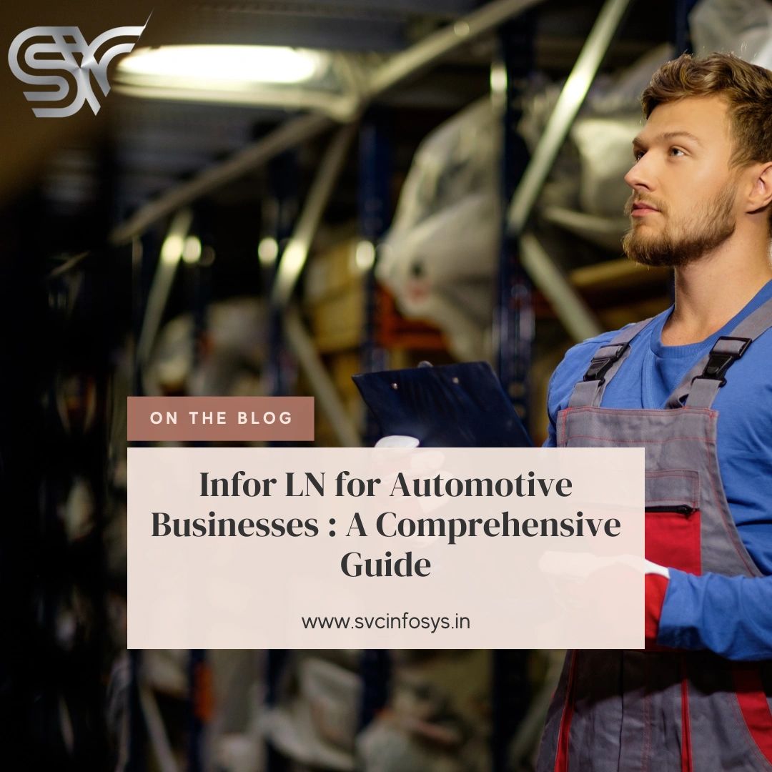 Infor LN for Automotive Businesses: A Comprehensive Guide