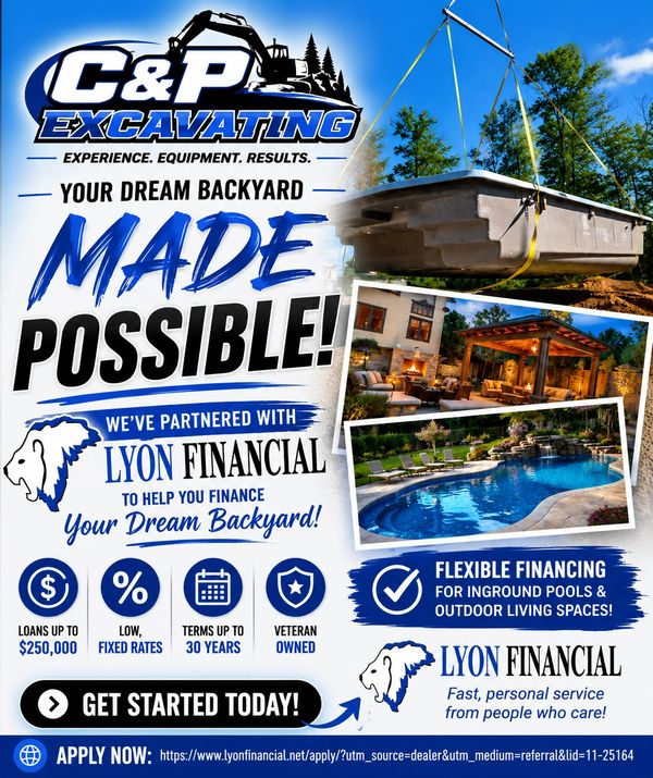 C&amp;P Excavating offers dream backyard financing with Lyon Financial, featuring pools and outdoor living spaces.
