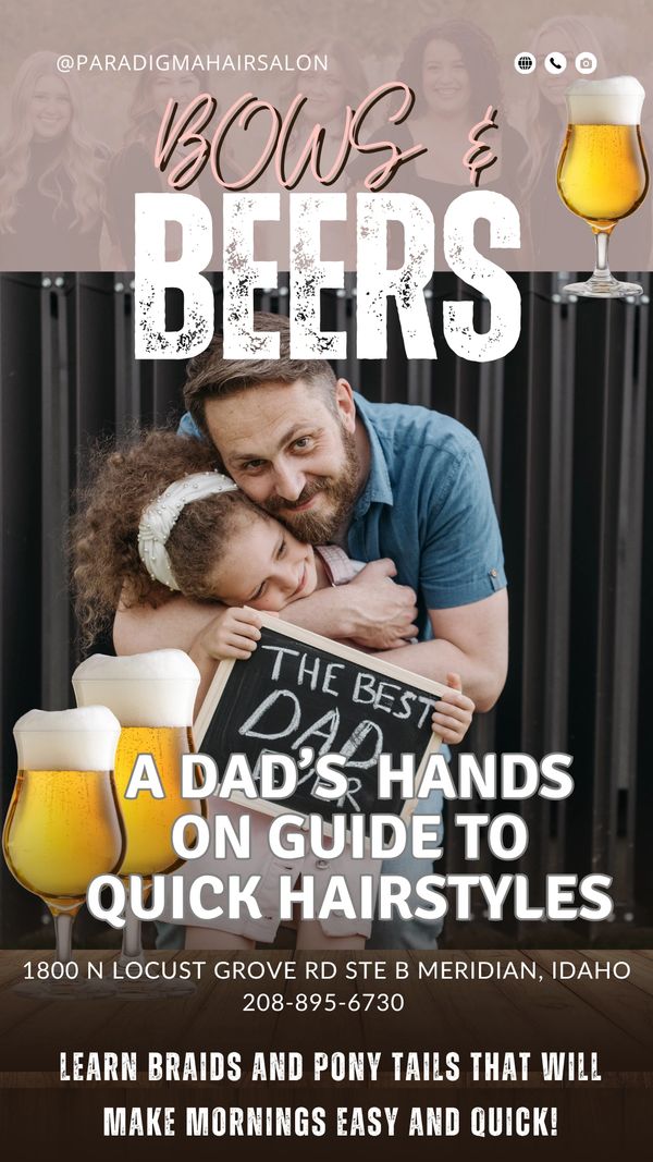 A dad hugging his daughter with a sign about quick hairstyles and beer theme.