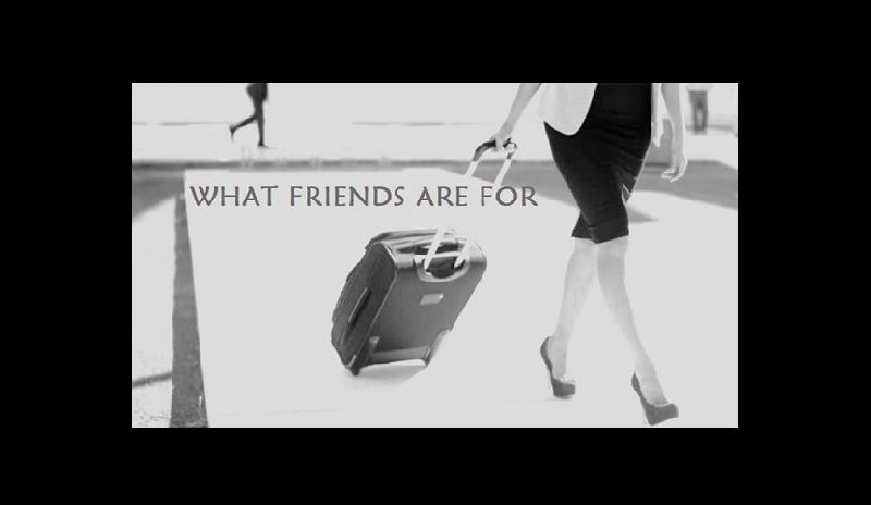 What Friends Are For
