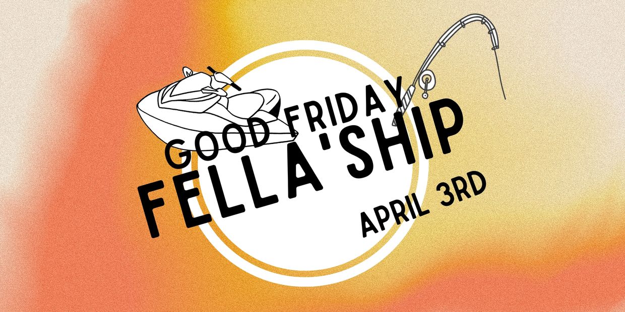 Good Friday Fella' Ship event on April 3rd with boat and fishing rod illustration.