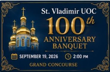 St. Vladimir UOC 100th Anniversary Banquet announcement.