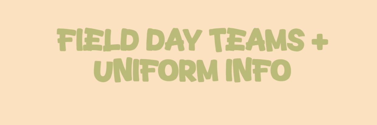 Field day teams and uniform info text on beige background.