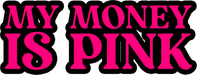 My Money is Pink