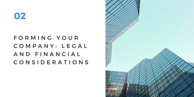 Forming Your Company: Legal and Financial Considerations