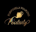 Purposely Pouring Positivity