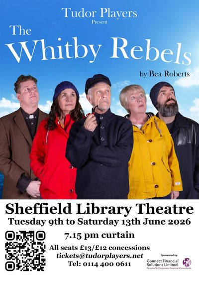 Poster for Tudor Players' play 'The Whitby Rebels' at Sheffield Library Theatre in June 2026.