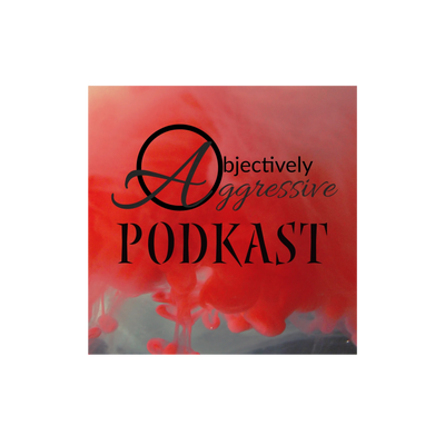 Logo for the Objectively Aggressive Podkast with bold red and black design.