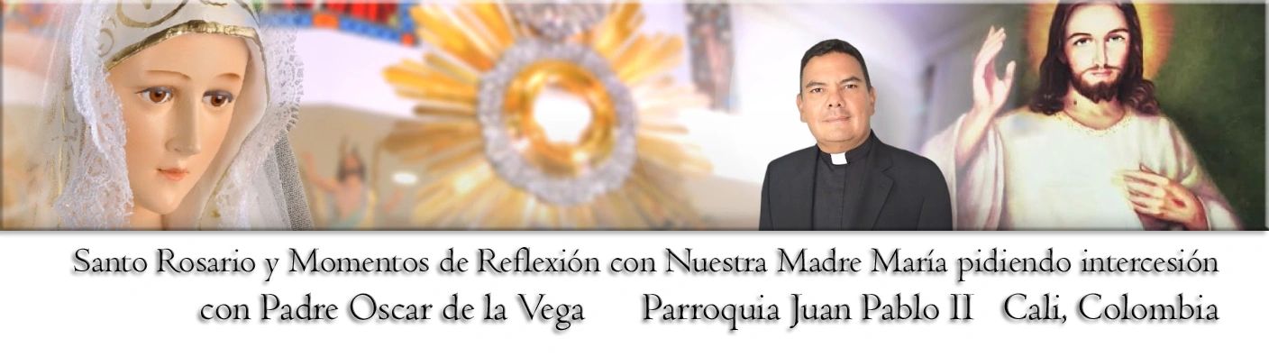 Religious banner featuring Our Lady, Father Oscar, and Jesus, promoting prayer and reflection in Cali, Colombia.
