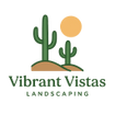 Vibrant Vistas Landscaping