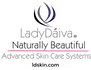 LADY DAIVA ADVANCED SKIN CARE SYSTEMS "NATURALLY BEAUTIFUL"