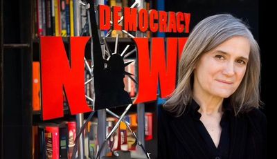 Democracy Now’s Amy Goodman