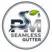 PM SEAMLESS GUTTERS