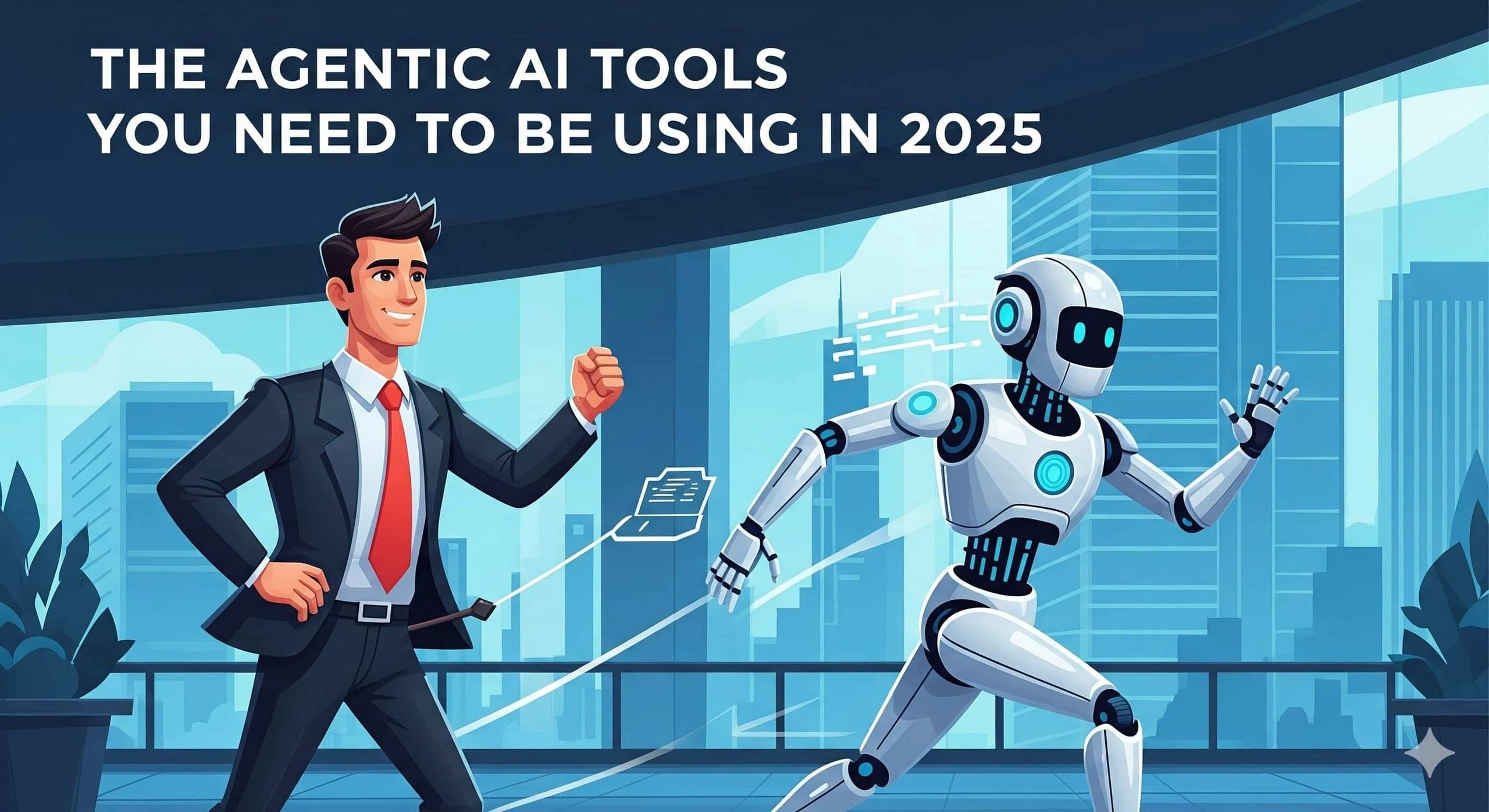 The Agentic AI Tools You Need to Be Using in 2025