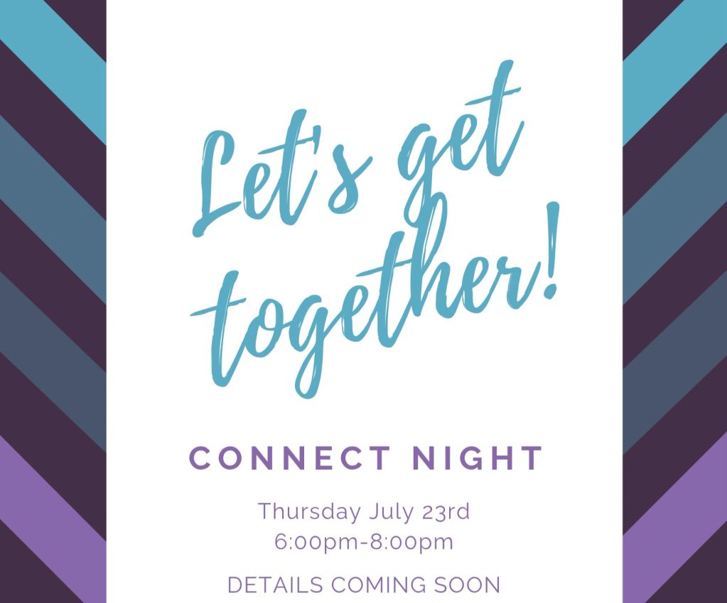 Invitation for Connect Night on July 23rd, 6-8pm.