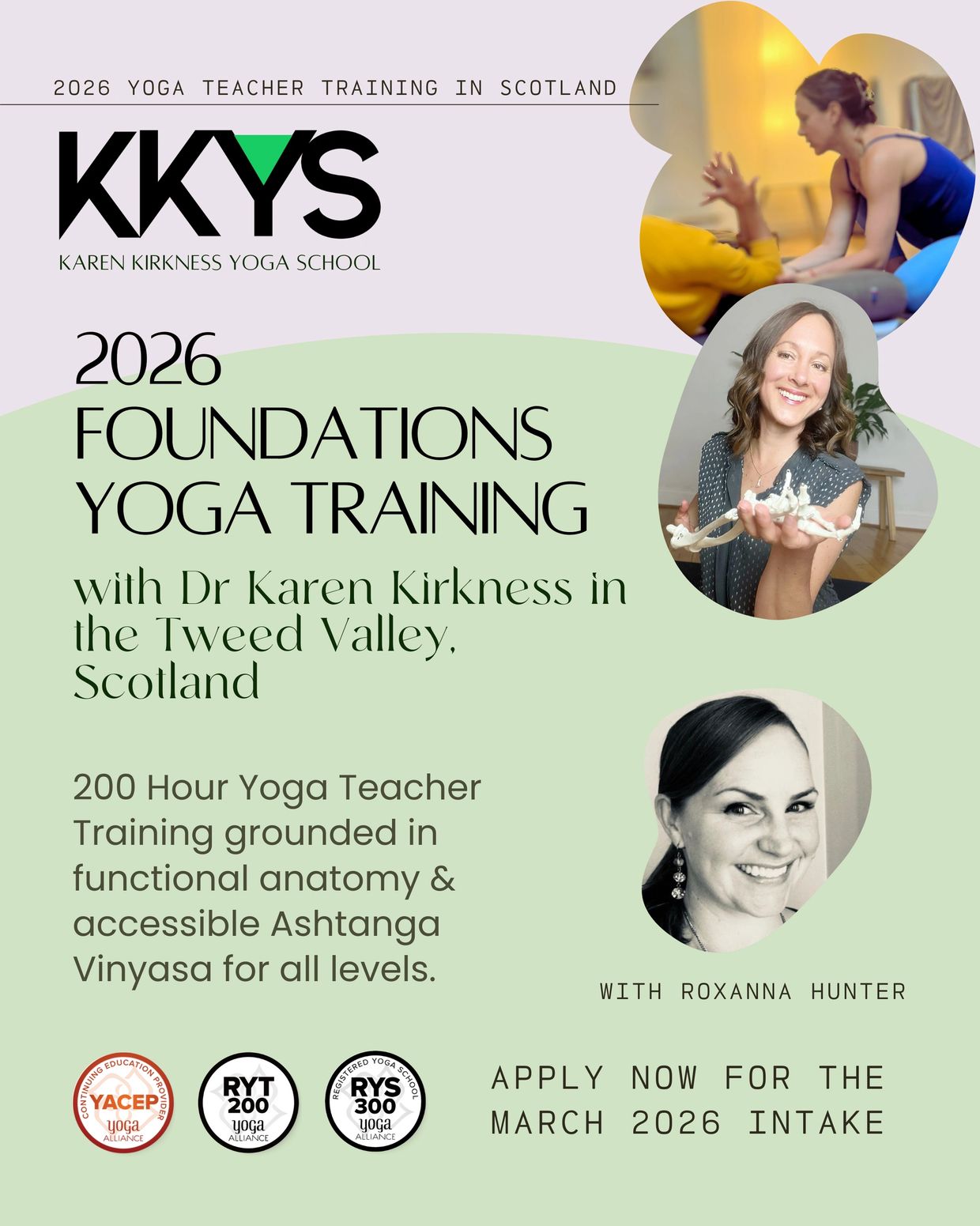 200 hour Yoga Teacher Training with Dr. Karen Kirkness  and Roxanna Hunter.