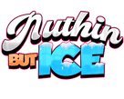 NUTHIN BUT ICE