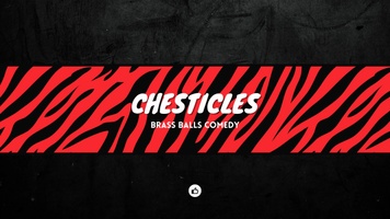 Chesticles (Brass Balls) Comedy