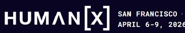 Human[X] logo, showing San Francisco, April 6-9, 2026. 