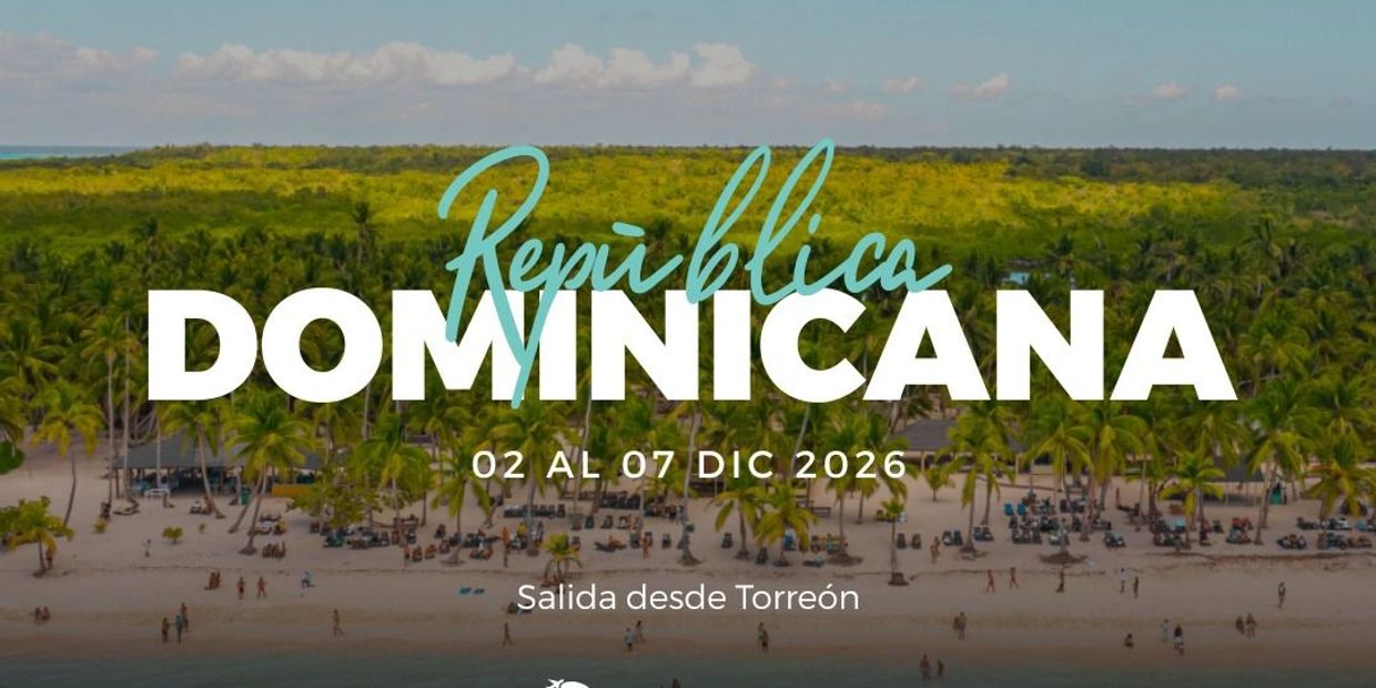 Beach scene promoting a trip to the Dominican Republic from Torreón in December 2026.
