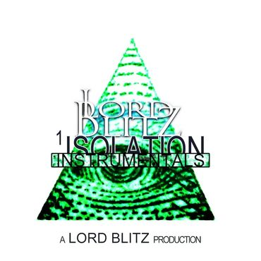 Lord Blitz -  1 Isolation (Instrumental) 