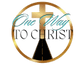 One Way to Christ Ministries