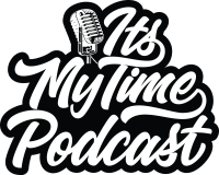 Its My Time Podcast