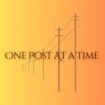 One Post at a Time