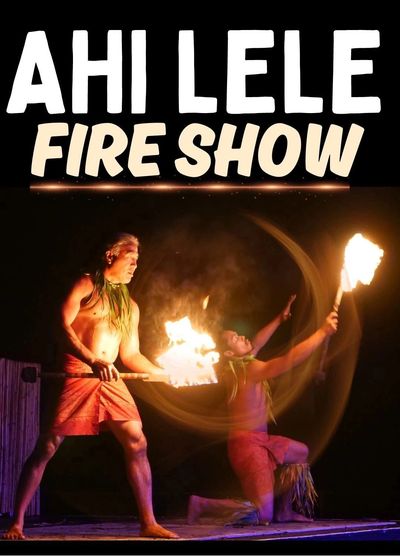 two fire dancers and the words ahi lele fire show