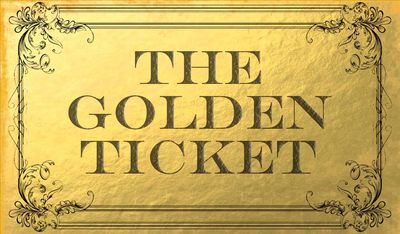 A vintage-styled golden ticket with ornate black borders and bold text.
