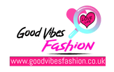 WELCOME TO 
Good Vibes Fashion.co.uk