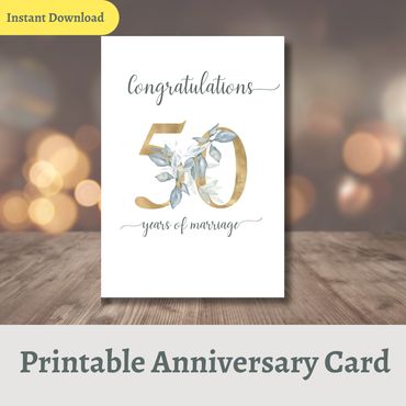 Printable 50th Anniversary Card featuring an Elegant Gold 50 on the front and script font. 