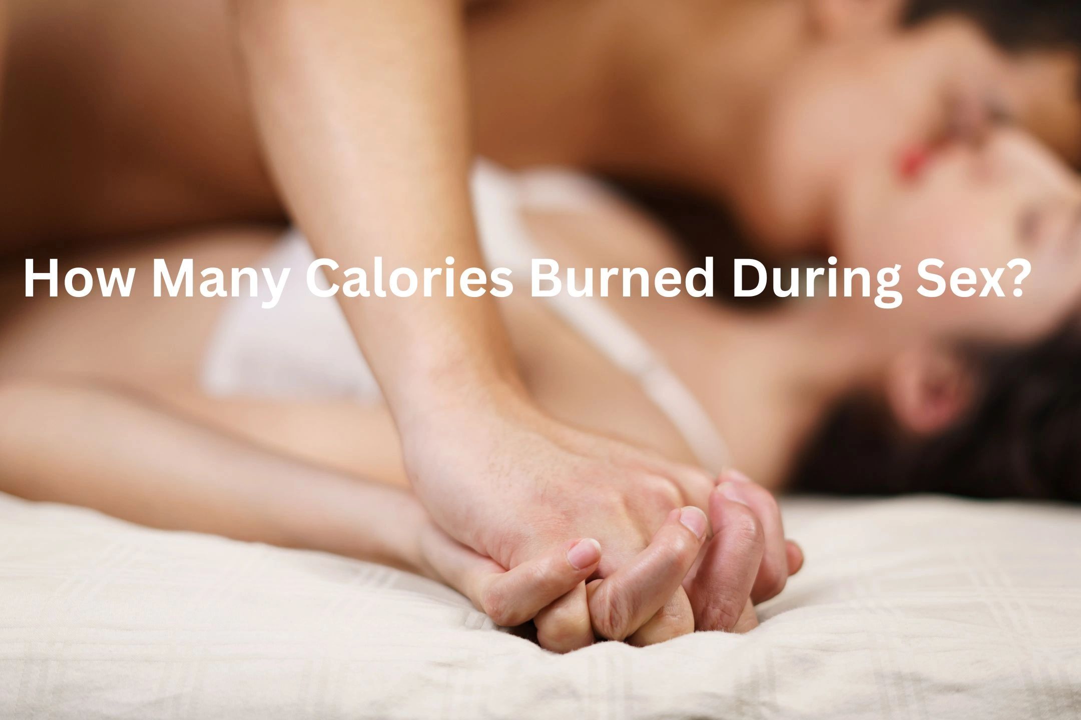 How Many Calories Burned During Sex