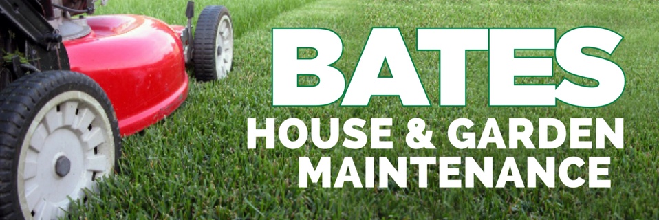 Bates
 House & Garden Maintenance
 Ltd
