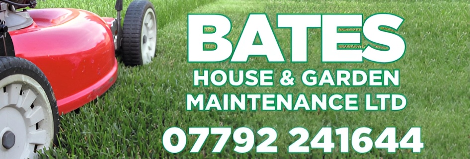 Bates
 House & Garden Maintenance
 Ltd