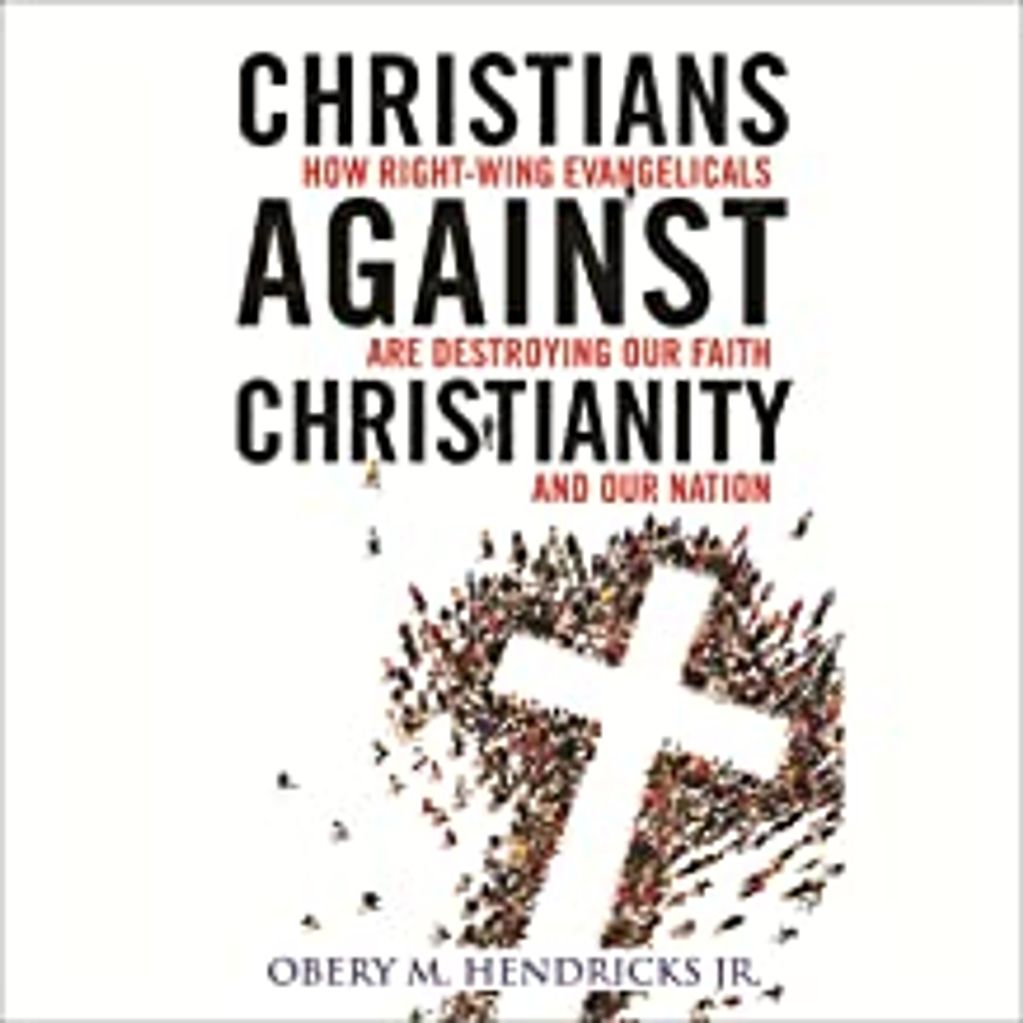 Obery M. Hendricks, Christians Against Christianity