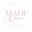 Made Once