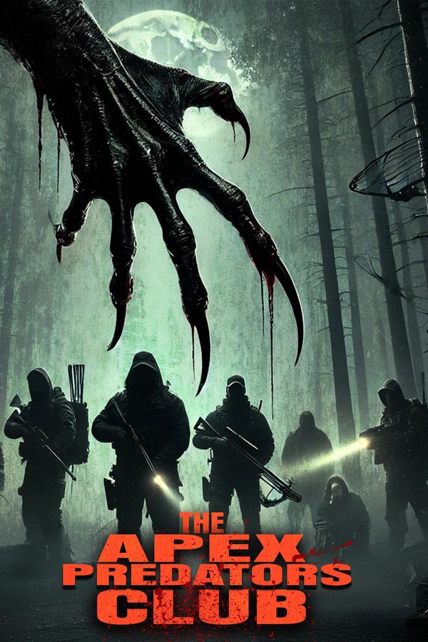 Poster for The Apex Predators Club showing armed hunters in a dark forest beneath a clawed creature.